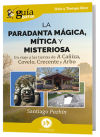 Guiaburros: La Paradanta mágica, mítica y misteriosa: Un viaje a las tierras de A Cañiza, Covelo, Crecente y Arbo