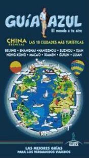 Portada de China esencial, las diez ciudades m&aacute;s tur&iacute;sticas