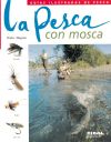 Guías Ilustradas De Pesca. La pesca con mosca