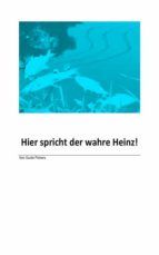 Portada de Hier spricht der wahre Heinz (Ebook)