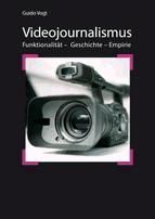 Portada de Videojournalismus: Funktionalität ? Geschichte ? Empirie (Ebook)