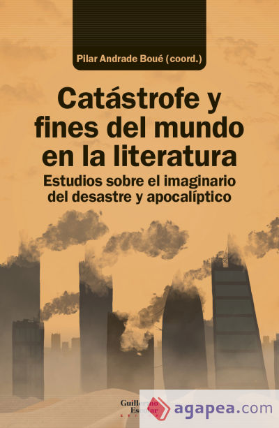 Catástrofe y fines del mundo en la literatura