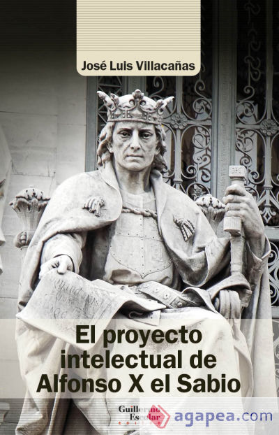 El proyecto intelectual de Alfonso X el Sabio