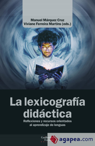 La lexicografía didáctica: Reflexiones y recursos orientados al aprendizaje de lenguas