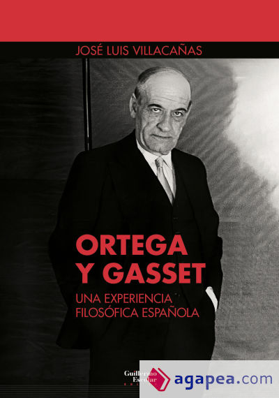 Ortega y Gasset: una experiencia filosófica española