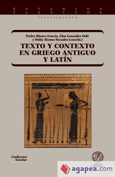 Texto y contexto en griego antiguo y lat&iacute;n