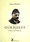 Gurdjieff. Vida y ense&ntilde;anzas