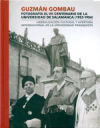 Guzmán Gombau fotografía el VII Centenario de la Universidad de Salamanca (1953-1954). Liberalización cultural y apertura internacional de la Universidad franquista