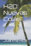 H2O: Nuevas Colas