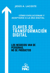 Portada de Claves de transformación digital: Cómo evolucionar y adaptarse a la era digital