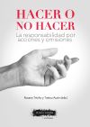 HACER O NO HACER: La responsabilidad por acciones y omisiones