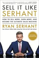 Portada de Sell It Like Serhant: How to Sell More, Earn More, and Become the Ultimate Sales Machine