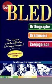 Portada de BLED ORTHOGRAPHE GRAMMAIRE CONJUGAISON