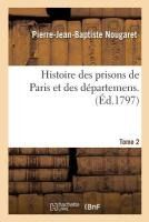 Portada de Histoire des prisons de Paris et des départemens. Tome 2