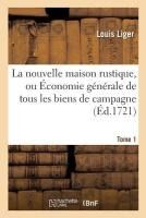 Portada de La nouvelle maison rustique, ou Économie générale de tous les biens de campagne. Tome 1