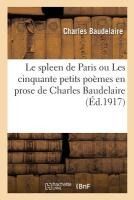 Portada de Le Spleen de Paris Ou Les Cinquante Petits Poèmes En Prose de Charles Baudelaire