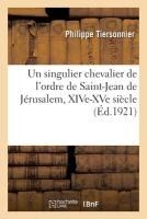 Portada de Un singulier chevalier de l'ordre de Saint-Jean de Jérusalem, fin du XIVe-commencement du XVe siècle