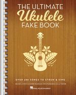 Portada de The Ultimate Ukulele Fake Book: Over 400 Songs to Strum & Sing