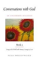 Portada de Conversations with God, Book 2: Living in the World with Honesty, Courage, and Love