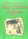 HANS CHRISTIAN ANDERSEN. SELECCION DE CUENTOS