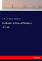 Portada de A collection of letters of Thackeray: 1847-1855