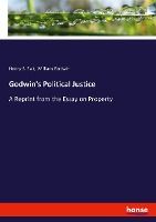 Portada de Godwin's Political Justice: A Reprint from the Essay on Property