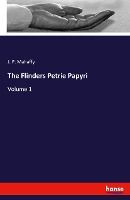 Portada de The Flinders Petrie Papyri: Volume 1