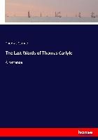 Portada de The Last Words of Thomas Carlyle: A romance