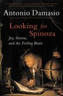 Portada de Looking for Spinoza: Joy, Sorrow, and the Feeling Brain