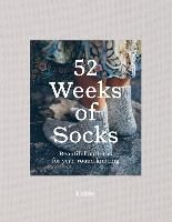 Portada de 52 Weeks of Socks: Beautiful Patterns for Year-Round Knitting