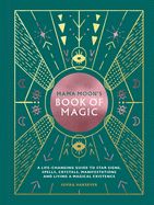 Portada de Mama Moon's Book of Magic: A Life-Changing Guide to Star Signs, Spells, Crystals, Manifestations and Living a Magical Existence