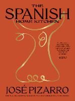 Portada de The Spanish Home Kitchen: Simple, Seasonal Recipes and Memories from My Home