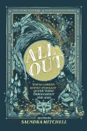 Portada de All Out: The No-Longer-Secret Stories of Queer Teens Throughout the Ages
