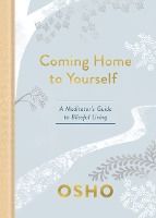 Portada de Coming Home to Yourself: A Meditator's Guide to Blissful Living