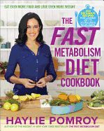Portada de The Fast Metabolism Diet Cookbook: Eat Even More Food and Lose Even More Weight