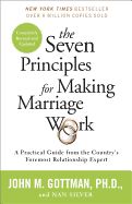 Portada de The Seven Principles for Making Marriage Work: A Practical Guide from the Country's Foremost Relationship Expert
