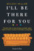 Portada de I'LL BE THERE FOR YOU, de Kelsey Miller