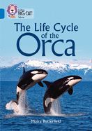 Portada de Collins Big Cat - The Life Cycle of the Orca: Band 16/Sapphire