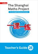 Portada de Shanghai Maths - The Shanghai Maths Project Teacher's Guide 2b