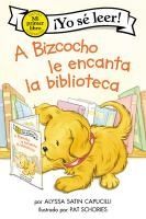 Portada de A Bizcocho Le Encanta La Biblioteca: Biscuit Loves the Library (Spanish Edition)