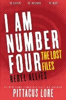 Portada de I Am Number Four: The Lost Files: Rebel Allies