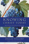 Portada de Knowing Christ Today: Why We Can Trust Spiritual Knowledge