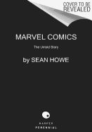 Portada de Marvel Comics: The Untold Story