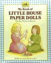Portada de My Book of Little House Paper Dolls: The Big Woods Collection