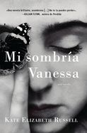 Portada de My Dark Vanessa  Mi Sombría Vanessa (Spanish Edition)