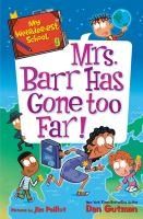 Portada de My Weirder-Est School #9: Mrs. Barr Has Gone Too Far!