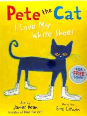 Portada de Pete the Cat: I Love My White Shoes