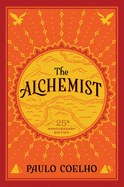 Portada de The Alchemist, 25th Anniversary: A Fable about Following Your Dream
