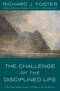 Portada de The Challenge of the Disciplined Life: Christian Reflections on Money, Sex, and Power