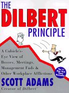 Portada de The Dilbert Principle: A Cubicle's-Eye View of Bosses, Meetings, Management Fads & Other Workplace Afflictions
